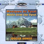 Music From The Tyrol: Jodler Songs