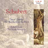 Schubert: Trout Quintet, Shepherd on the Rock/ Nash Ensemble