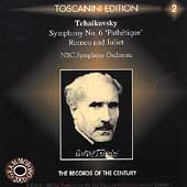 Toscanini Edition Vol 2 - Tchaikovsky: Symphony no 6, etc