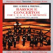 Baroque Concertos for 1, 2, 3, 4, 5, 6 Trumpets / Aubier