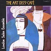 The Art Deco Cafe / London Salon Ensemble