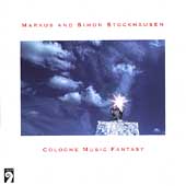 Markus and Simon Stockhausen: Cologne Music Fantasy