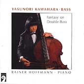 Fantasy on Double-Bass / Yasunori Kawahara