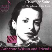 Chamber Suite - Mendelssohn, Glick, Bruch / Wilson & Friends