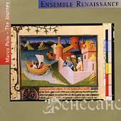 Marco Polo - The Journey / Ensemble Renaissance