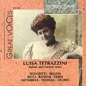 Great Voices - Luisa Tetrazzini - Italian and French Arias