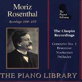 The Piano Library - Moriz Rosenthal - The Chopin Recordings