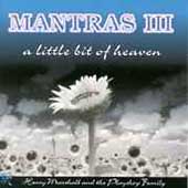 Mantras III: A Little Bit Of Heaven