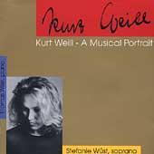 Kurt Weill - A Musical Portrait / Wuest, Wise, Rundel