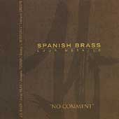 No Comment / Spanish Brass "Luur-Metalls"