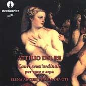 Del Re: Canti senz'ordinale / Elena Arcuri, Paola Devoti