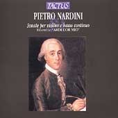 Nardini: Sonate per violino e basso continuo / Ardi Cor Mio