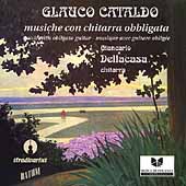 Cataldo: Music for Obbligato Guitar / Dellacasa, et al