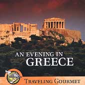 Traveling Gourmet: An Evening In Greece