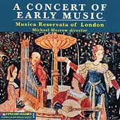 A Concert of Early Music / Morrow, Musica Reservata London