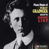 Grainger: Piano Music / Eugene List