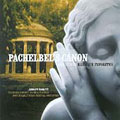 PACHELBEL'S CANON & FAVOURITES:A.PARROTT(cond)/TAVERNER CONSORT & CHOIR/BOSTON EARLY MUSIC FESTIVAL ORCHESTRA