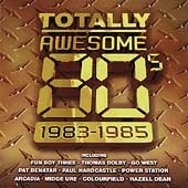 Totally Awesome 80's 1983-1985