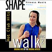 Shape Fitness Music: Walk Plus 2 - Hot Club Hits