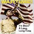 Wartime! Vol. 2: It's Been A Long, Long Time