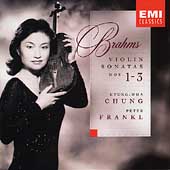 Brahms: Violin Sonatas no 1-3 /Kyung-Wha Chung, Peter Frankl