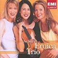 THE BEST OF THE EROICA TRIO