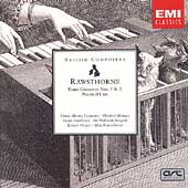 British Composers - Rawsthorne: Piano Concertos, etc