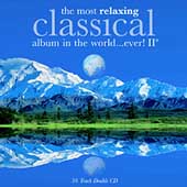 The Most Relaxing Classical Album in the World...Ever! II