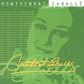 Montserrat Caballe - Lieder & Arias