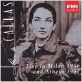 Maria Callas - Live in Milan 1956 and Athens 1957