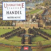 Unforgettable Classics -Handel: Water Music / Menuhin, et al