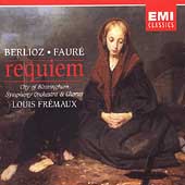 Berlioz; Faure: Requiems / Rayner Cook(Br), Norma Burrowes(S), David Bell(org), Louis Fremaux(cond), City of Birmingham Symphony Orchestra, etc