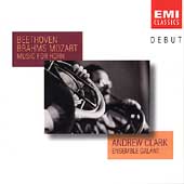 DEBUT  Beethoven, Brahms, Mozart: Music for Horn /Clark, etc