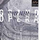 Grand Opera for Orchestra - Bizet, Delibes, Gounod, et al