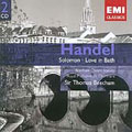 Handel: Solomon; Love in Bath