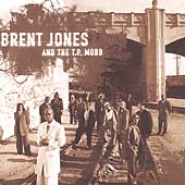 Brent Jones & The T.P. Mobb
