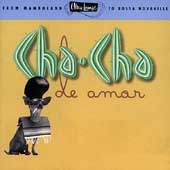 Ultra-Lounge Vol. 9: Cha-Cha De Amor