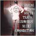 Charles & The White Trash Euro