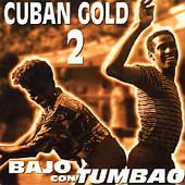 Cuban Gold 2: Bajo Con Tumbao