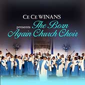 Cece Winans Presents the Born Again Church Choir