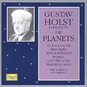 Holst Conducts Holst- The Planets, St Paul's Suite, etc