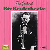 The Genius of Bix Beiderbecke