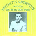 Hatchett's Swingtette With Stephane Grappelli