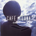 Cafe De Luna 2: Mediterranean Chill