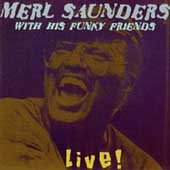 Merl Saunders Live With His Funky Friends