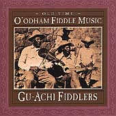 Old Time O'odham Fiddle Music Vol. 1