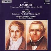 Lachner: Symphony no 1;  Spohr: Symphony no 2 / Choo Hoey