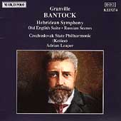 Bantock: Hebridean Symphony, etc / Leaper, Czech PO