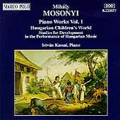 Mosonyi: Piano Works Vol 1 / Istvan Kassai