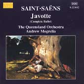 Saint-Saens: Javotte / Andrew Mogrelia, Queensland Orchestra